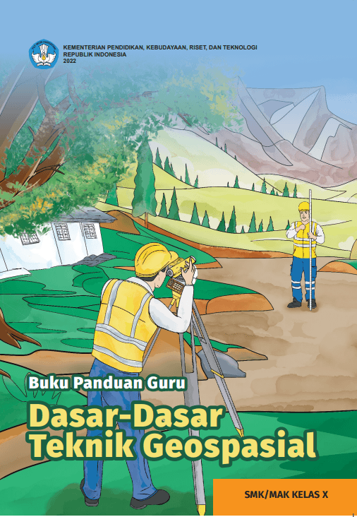 Cover Buku Panduan Guru Dasar-Dasar Teknik Geospasial untuk SMK/MAK Kelas X