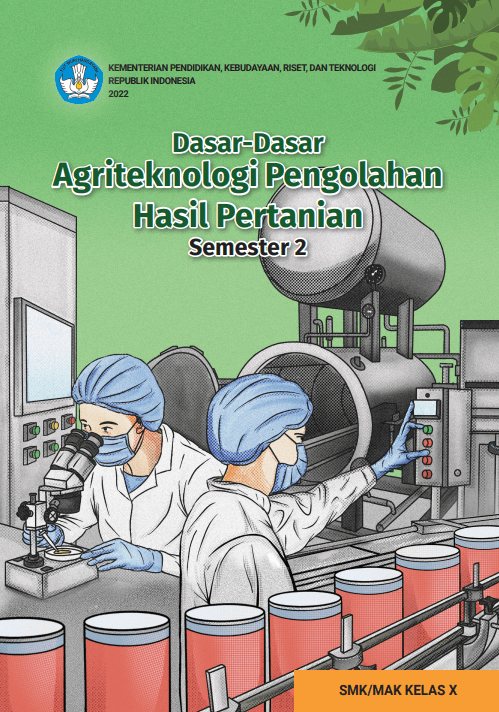 Cover Dasar-Dasar Agriteknologi Pengolahan Hasil Pertanian untuk SMK/MAK Kelas X Semester 2