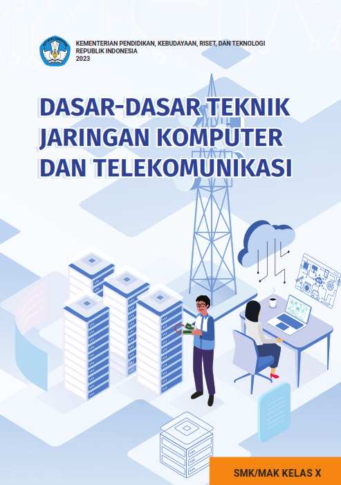 Cover Dasar-Dasar Teknik Jaringan Komputer dan Telekomunikasi untuk SMK/MAK Kelas X